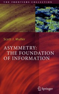 cover of the book Asymmetry : the foundation of information