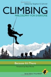 cover of the book Climbing--philosophy for everyone : because it's there