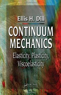 cover of the book Continuum mechanics : elasticity, plasticity, viscoelasticity