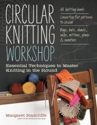 cover of the book Circular knitting workshop : essential techniques to master knitting in the round