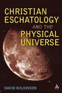 cover of the book Christian eschatology and the physical universe