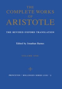 cover of the book The Complete Works of Aristotle (The Revised Oxford Translation)