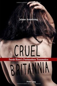 cover of the book Cruel Britannia: Sarah Kane's Postmodern Traumatics