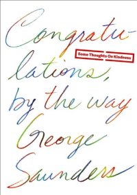 cover of the book Congratulations, by the way : some thoughts on kindness