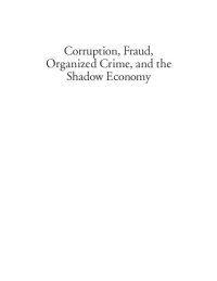 cover of the book Corruption, fraud, organized crime, and the shadow economy