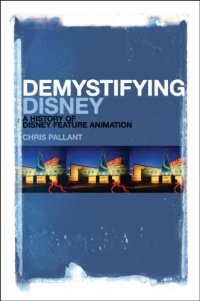 cover of the book Demystifying Disney : a history of Disney feature animation