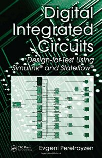 cover of the book Digital integrated circuits : design-for-test using Simulink and Stateflow