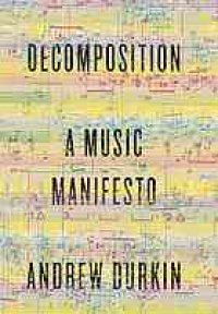 cover of the book Decomposition : a music manifesto