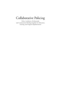 cover of the book Collaborative policing : police, academics, professionals, and communities working together for education, training, and program implementation