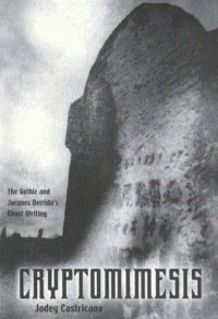 cover of the book Cryptomimesis: The Gothic and Jacques Derrida’s Ghost Writing