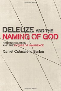 cover of the book Deleuze and the Naming of God: Post-Secularism and the Future of Immanence