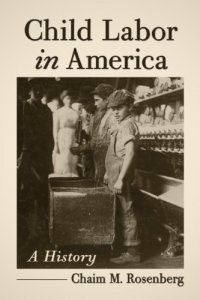 cover of the book Child labor in America : a history