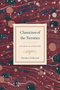 cover of the book Classicism of the twenties : art, music, and literature