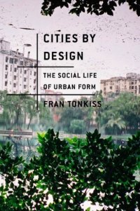 cover of the book Cities by design : the social life of urban form