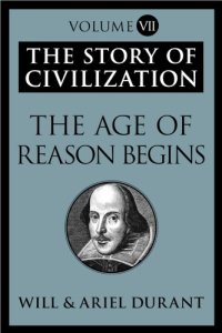 cover of the book The Story of Civilization: Volume VII: The Age of Reason Begins