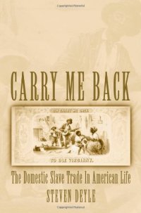 cover of the book Carry me back : the domestic slave trade in American life