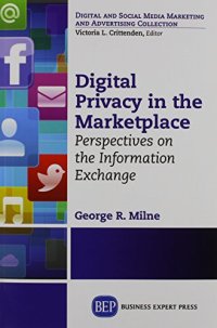 cover of the book Digital privacy in the marketplace : perspectives on the information exchange