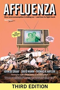 cover of the book Affluenza : how overconsumption is killing us-- and how we can fight back