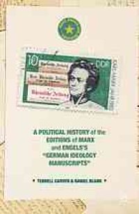 cover of the book A political history of the editions of Marx and Engels's "German ideology" manuscripts