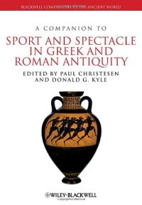 cover of the book A companion to sport and spectacle in Greek and Roman antiquity