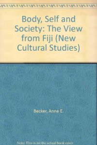 cover of the book Body, self, and society : the view from Fiji