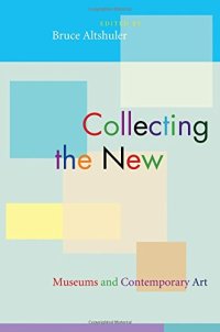 cover of the book Collecting the new : museums and contemporary art