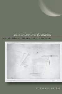 cover of the book Crescent moon over the rational : philosophical interpretations of Paul Klee