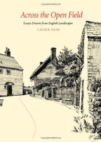 cover of the book Across the open field : essays drawn from English landscapes