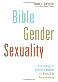 cover of the book Bible, gender, sexuality : reframing the church's debate on same-sex relationships