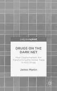 cover of the book Drugs on the dark net : how cryptomarkets are transforming the global trade in illicit drugs