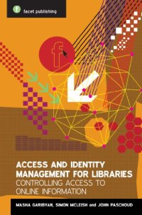 cover of the book Access and identity management for libraries : controlling access to online information