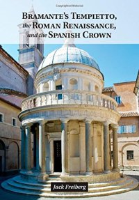 cover of the book Bramante's Tempietto, the Roman Renaissance, and the Spanish crown