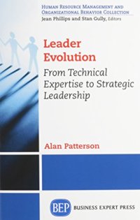 cover of the book Leader evolution : from technical expertise to strategic leadership