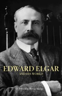 cover of the book Edward Elgar and his world