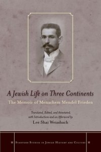 cover of the book A Jewish life on three continents : the memoir of Menachem Mendel Frieden