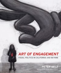 cover of the book Art of engagement : visual politics in California and beyond