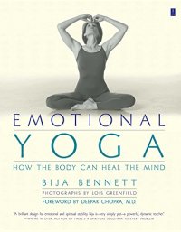 cover of the book Emotional yoga : how the body can heal the mind