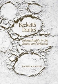 cover of the book Beckett's Dantes : Intertextuality in the fiction and criticism