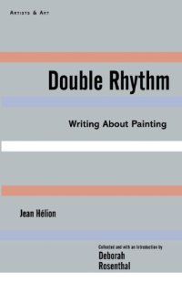 cover of the book Double rhythm : writings about painting