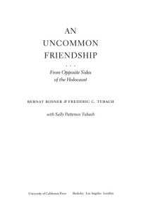 cover of the book An Uncommon Friendship : From Opposite Sides of the Holocaust, With a New Epilogue