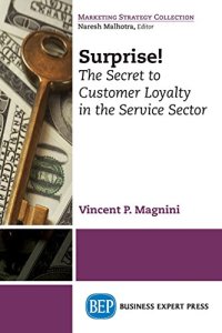 cover of the book Surprise! : the secret to customer loyalty in the service sector