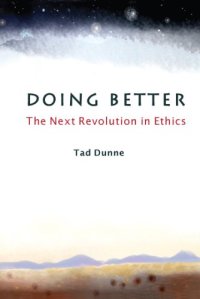 cover of the book Doing better : the next revolution in ethics