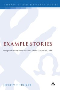 cover of the book Example Stories: Perspectives on Four Parables in the Gospel of Luke