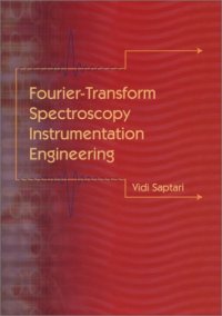 cover of the book Fourier transform spectroscopy instrumentation engineering