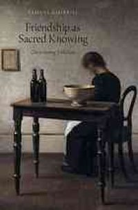 cover of the book Friendship as sacred knowing : overcoming isolation