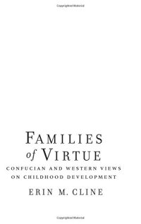 cover of the book Families of Virtue : Confucian and Western Views on Childhood Development