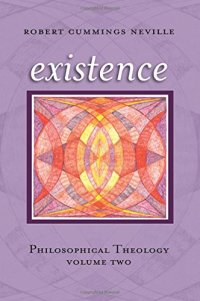 cover of the book Existence: Philosophical Theology, Volume Two