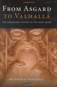 cover of the book From Asgard to Valhalla : the remarkable history of the Norse myths