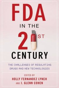 cover of the book FDA in the twenty-first century : the challenges of regulating drugs and new technologies