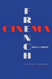 cover of the book French Cinema—A Critical Filmography, Volume 1: 1929–1939